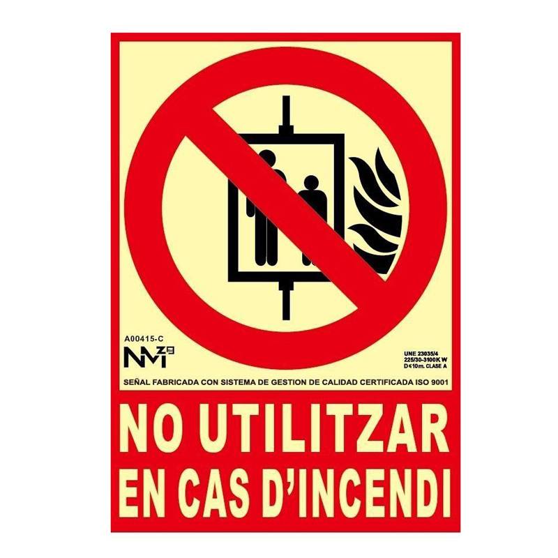 SEÑAL NO UTILIZAR EN CAS D'INCENDI PVC CLASE B